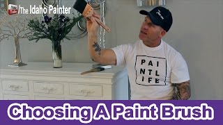 Choosing A Good Paint Brush HOUSE PAINTING TIPS [upl. by Anirahtak199]