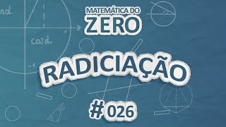 Matemática do Zero  Radiciação  Brasil Escola [upl. by Leziar208]