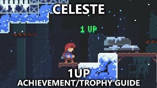 Celeste  1UP AchievementTrophy Guide  Get a 1UP [upl. by Edualc]