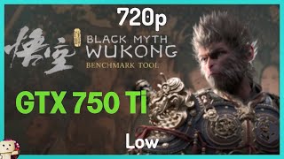 Nvidia GTX 750 Ti 2GB  Black Myth Wukong Benchmark Tool Test 720p [upl. by Adiesirb]