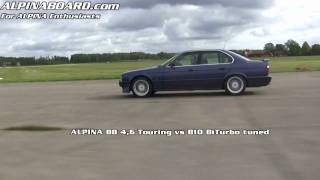 ALPINA B8 46 Touring vs ALPINA B10 BiTurbo tuned ALPINABoardcom [upl. by Adeehsar]