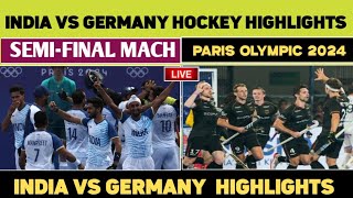 INDIA Vs GERMANY Hockey semi final highlights। Olympic live। INDIA hockey team Olympic 2024। [upl. by Etteinotna]