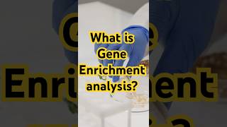 What is gene enrichment analysis [upl. by Zenda]