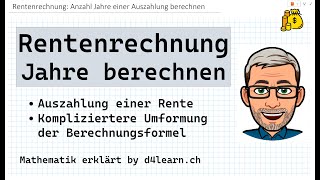 Rentenrechnung Anzahl Jahre einer Auszahlung berechnen  by d4learnch [upl. by Ysak93]