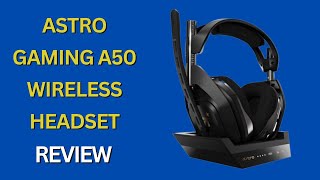 ASTRO Gaming A50 Wireless Headset  Base Station Gen 4 Review [upl. by Latham]