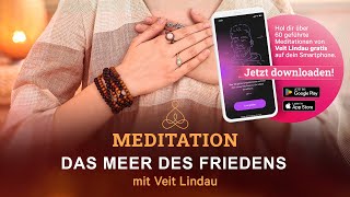 Im Meer des Friedens  Geführte Meditation mit Veit Lindau [upl. by Notac695]