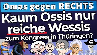 Omas gegen RECHTS  Kaum Ossis nur reiche Wessis zum Kongress in Thüringen  Meinungspirat [upl. by Nirual]