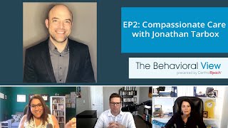 The Behavioral View Compassionate Care with Jonathan Tarbox PhD BCBAD [upl. by Yelram]