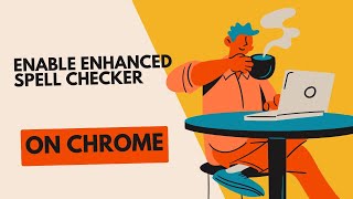 How to Enable Enhanced Spell Checker in Google Chrome Browser [upl. by Adian]