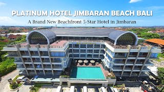 A Brand New Beachfront 5star Hotel in Jimbaran  Platinum Hotel Jimbaran Beach Bali [upl. by Patrizia]