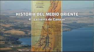 41  Historia del medio oriente  La tierra de Canaán [upl. by Serra]