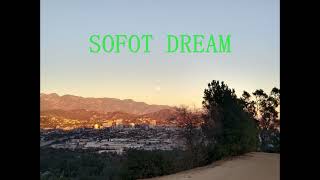 SOFOT DREAM  Well Get There [upl. by Wolbrom]