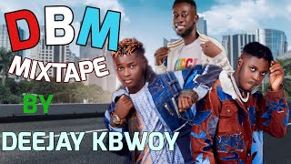 DBM Mixtape By Deejay Kbwoy 2024 [upl. by Madella]