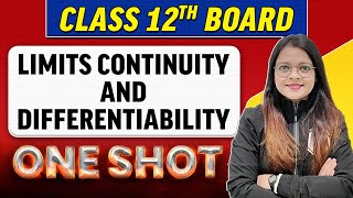 LIMITS CONTINUITY AND DIFFERENTIABILITY  Complete Chapter in 1 Shot  Class 12th BoardNCERT [upl. by Yrro]