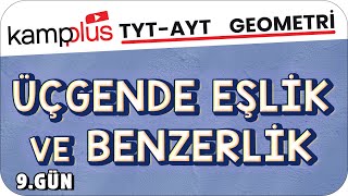 Üçgende Eşlik ve Benzerlik  TYTAYT Geometri 9Gün  kampplus YKS2024 [upl. by Eram]