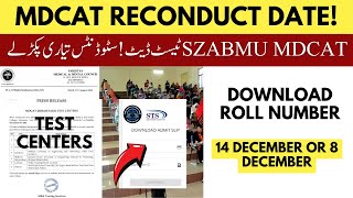 MDCAT Reconduct Date News 2024 SZABMU amp Sindh MDCAT Roll Number Slips  Test Centers [upl. by Cynthea]