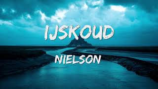 Nielson  Ijskoud SongtekstLyrics 🎵 [upl. by Arbua]