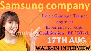 Samsung company walk in interviewsGraduate Trainee engineer jobsFresher jobs [upl. by Nelleyram]