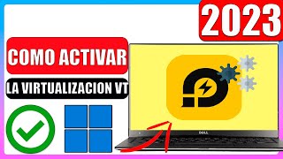 ✅Como activar la virtualizacion vt para emulador ldplayer  Windows 11 Windows 10 y Windows 7 [upl. by Addy]