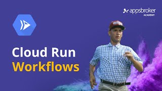 Google Cloud Run workflows  deploy from containers or source code  Appsbroker Academy [upl. by Puri210]