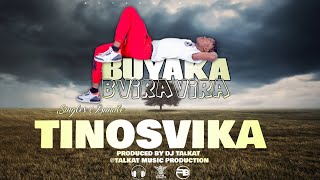 BUYAKA  TINOSVIKA BVIRA VIRA SINGLES [upl. by Kilmarx]