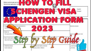 HOW TO FILL SCHENGEN VISA APPLICATION FORM  Step by Step Guide 2023 [upl. by Eatnad]