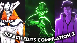 🔥🔥Bleach•Edits Compilation 2••2K🔥🔥 [upl. by Angus]