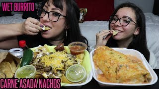 CARNE ASADA NACHOS WET BURRITO MUKBANG  EATING SHOW  MEXICAN FOOD [upl. by Yrot776]