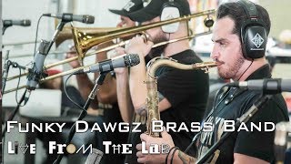 Funky Dawgz Brass Band  quotLive Ya Lifequot TELEFUNKEN Live From the Lab [upl. by Ashil]