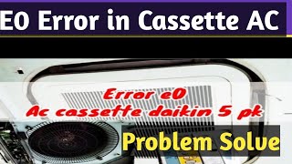 E0 Error Alarm Ka mtlb Kya Hai Cassette AC Mai What Do mean By E0 Alarm in Cassette AC [upl. by Farrica]