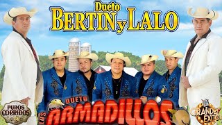 Dueto Bertin Y LaloLos Dueto Armadillos  30 Exitos Mix  Corridos Y Rancheras [upl. by Meggy]