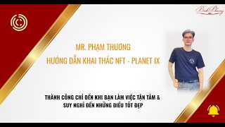 HƯỚNG DẪN KHAI THÁC NFT  PLANET IX [upl. by Sabian633]