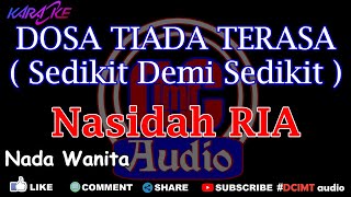 Karaoke Dosa Tiada Terasa  Sedikit Demi Sedikit Nada Wanita DCIMT audio [upl. by Ansev156]