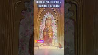 🌹 Our Lady of Chievres Hainaut Belgium  A Beloved Marian Devotion 🌹 [upl. by Darya]