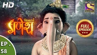 Vighnaharta Ganesh  विघ्नहर्ता गणेश  Ep 58  Full Episode  13th November 2017 [upl. by Asenev905]