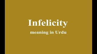 Infelicity meaning in Urdu [upl. by Yatnuhs]