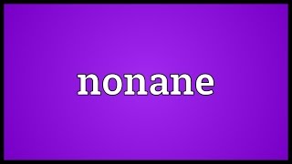 Nonane Meaning [upl. by Soloma]