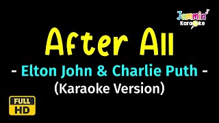 After All  Elton John and Charlie Puth Karaoke Version [upl. by Aiello]