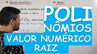 POLINÔMIOS VALOR NUMÉRICO RAIZ E POLINÔMIO NULO 212 [upl. by Lissa]