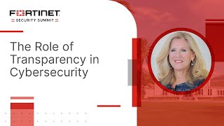 The Role of Transparency in Cybersecurity  2023 Security Summit at the Fortinet Championship [upl. by Nancie]