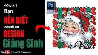 Học Photoshop   những lưu ý bạn NÊN BIẾT trước khi làm DESIGN GIÁNG SINH [upl. by Haim]