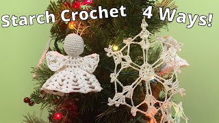 4 Ways to Starch Crochet Projects  Testing on Snowflake and Angel Ornaments [upl. by Pedaiah]