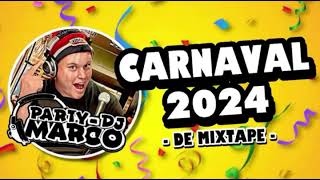 Party DJ Marco  Carnaval 2024 De Mixtape [upl. by Eedrahc]