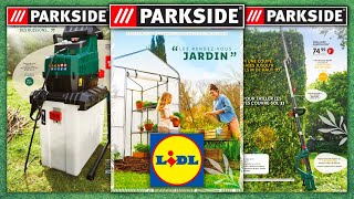 ARRIVAGE LIDL PARKSIDE JARDINAGE  CATALOGUE LIDL SPÉCIAL JARDIN MARS 2023 [upl. by Rodgiva]