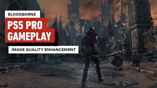 Bloodborne PS5 Pro Gameplay Image Quality Enhancement [upl. by Malvin393]