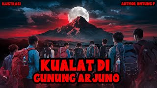 KISAH MISTERI  KUALAT DI GUNUNG ARJUNO  THREAD HORROR UNTUNG PRASETYO [upl. by Etat]