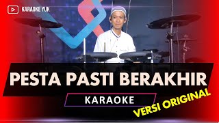 PESTA PASTI BERAKHIR KARAOKE NADA COWOK PRIA [upl. by Gnov55]