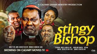 STINGY BISHOPDIRECTED BY MOSES KOREDE ARE [upl. by Adar]