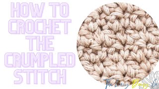 How to Crochet the Crumpled Stitch [upl. by Favianus]