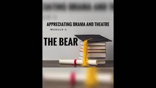 Calicut University Fifth Semester Appreciating Drama And Theatre Module3 The Bear [upl. by Aisilef]